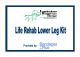 Life Rehab Double Lower Leg Kit